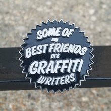 Some of My Best Friends Are Graffiti Writers - Enamel Pin Set