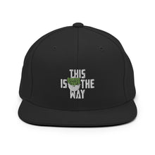 This Is The Way (White Lettering) - Snapback Hat