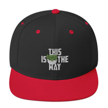 This Is The Way (White Lettering) - Snapback Hat
