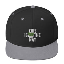 This Is The Way (White Lettering) - Snapback Hat