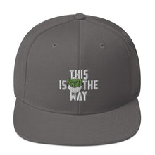 This Is The Way (White Lettering) - Snapback Hat