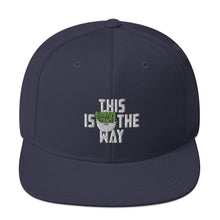 This Is The Way (White Lettering) - Snapback Hat