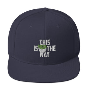 This Is The Way (White Lettering) - Snapback Hat