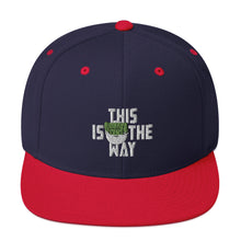This Is The Way (White Lettering) - Snapback Hat