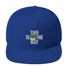 This Is The Way (White Lettering) - Snapback Hat