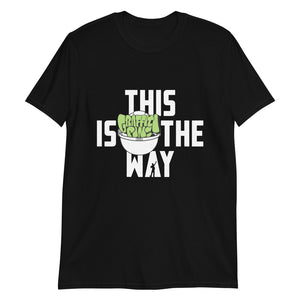 This Is The Way (White Lettering) - Short-Sleeve Unisex T-Shirt