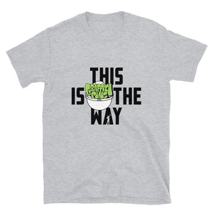 This Is The Way (Black Lettering) - Short-Sleeve Unisex T-Shirt