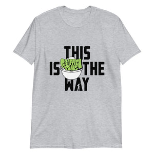 This Is The Way (Black Lettering) - Short-Sleeve Unisex T-Shirt