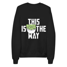 This Is The Way (White Lettering) - Unisex Fleece Sweatshirt