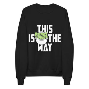 This Is The Way (White Lettering) - Unisex Fleece Sweatshirt