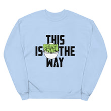 This Is The Way (Black Lettering) - Unisex Fleece Sweatshirt