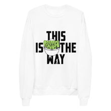 This Is The Way (Black Lettering) - Unisex Fleece Sweatshirt