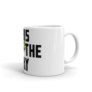 This Is The Way - White Glossy Mug